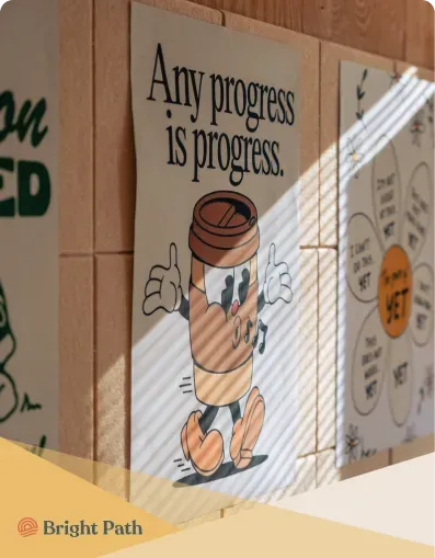 “Any progress is progress” poster on a wall at Bright Path