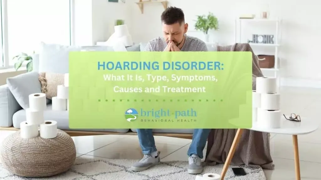 Hoarding Disorder: Definition, Symptoms, Causes & Treatment
