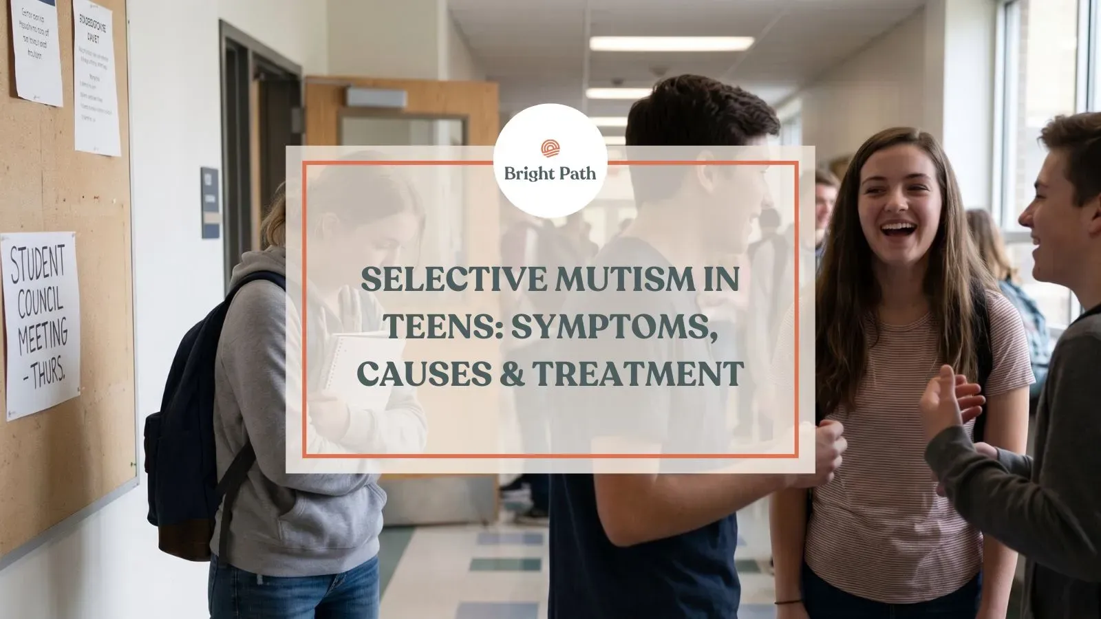 Selective Mutism in Teens: Symptoms, Causes and Treatment
