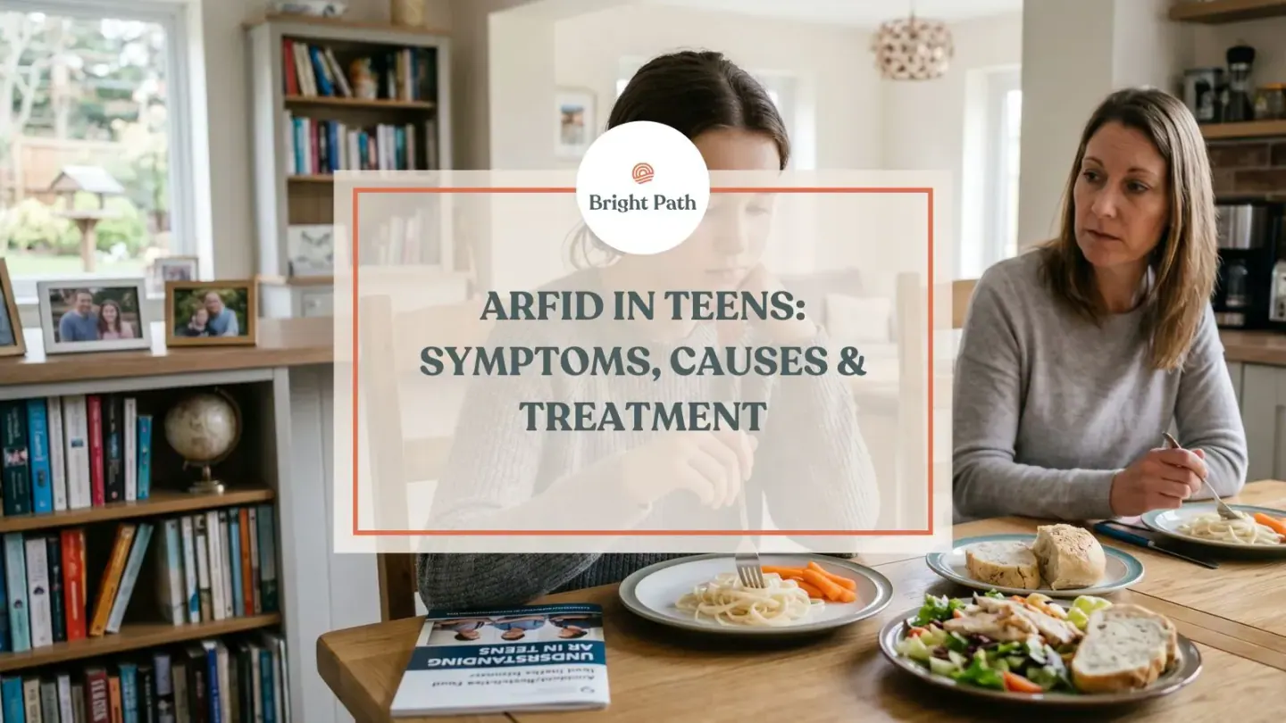 ARFID in Teens: Symptoms, Causes, Diagnosis & Treatment