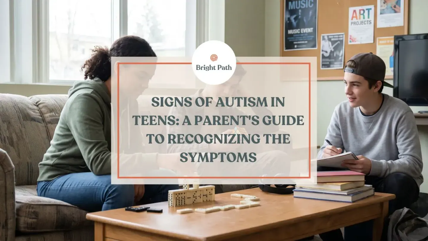 Signs of Autism in Teens: A Parent's Guide to Recognizing the Symptoms